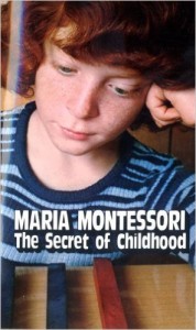 The Secret of Childhood - Maria Montessori