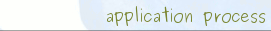 Application process and forms