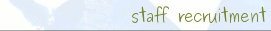 Staff recruitment